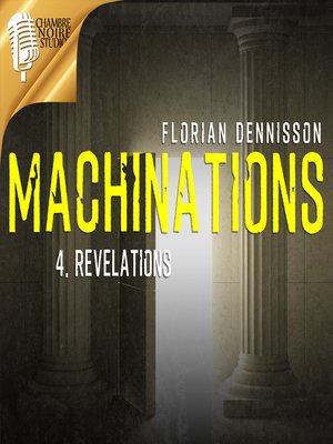 cover image of MACHINATIONS, épisode 4
